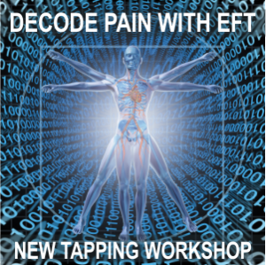 DECODE PHYSICAL PAIN WITH EFT TAPPING Workshop